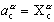 a=X if ideal